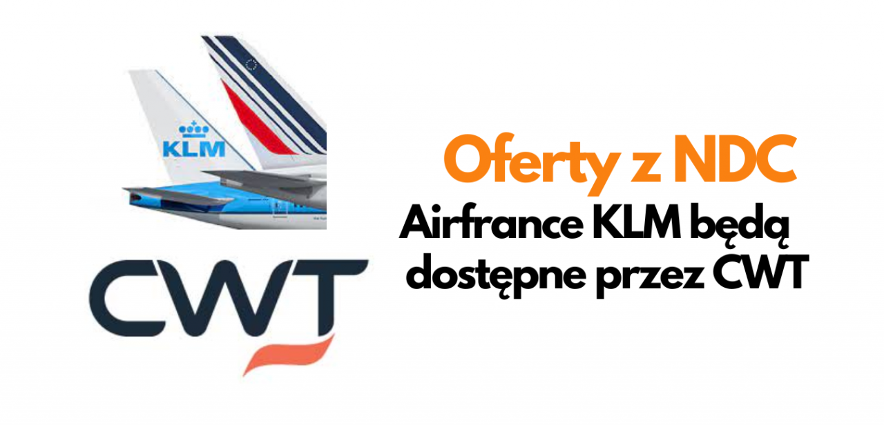CWT oferuje NDC Air France-KLM