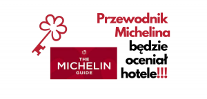 Przewodnik Michelin oceni hotele